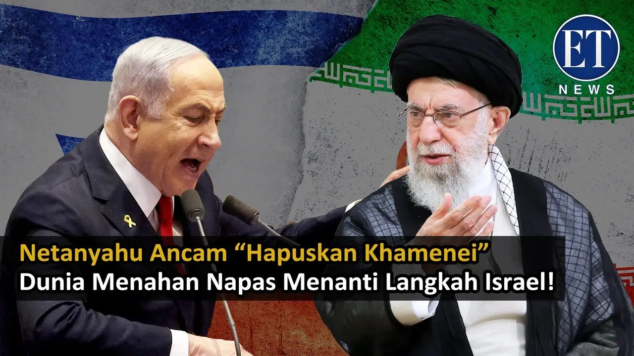 Netanyahu Ancam “Hapuskan Khamenei”, Dunia Menahan Napas Menanti Langkah Israel!