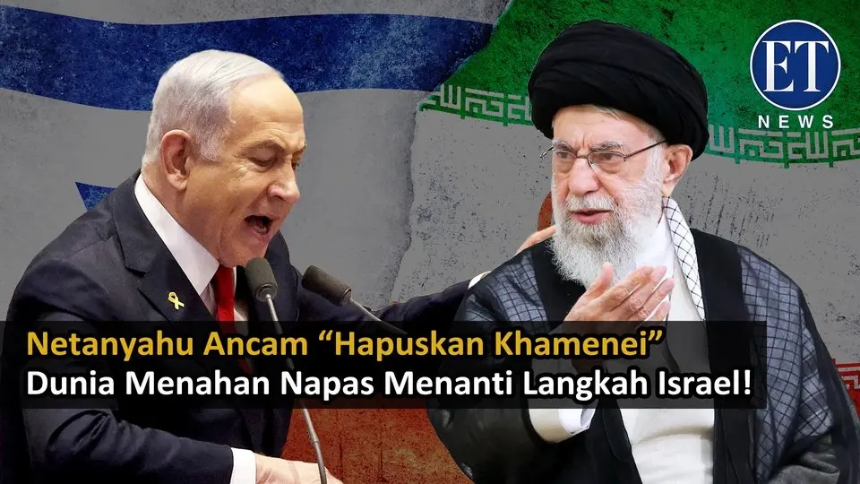 Netanyahu Ancam “Hapuskan Khamenei”, Dunia Menahan Napas Menanti Langkah Israel!