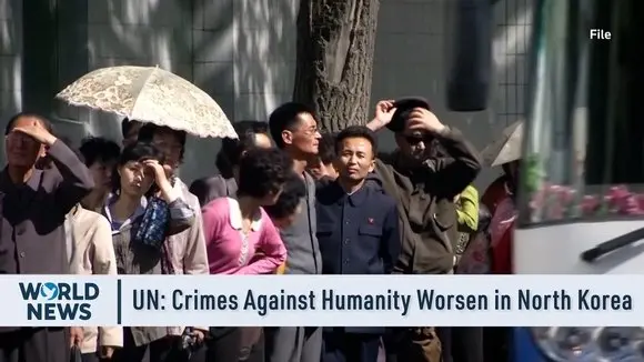 UN: Crimes Against Humanity Worsen in North Korea