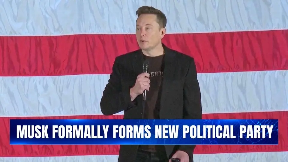 Musk formally Forms New Political Party After Feud With Trump Over Spending Bill