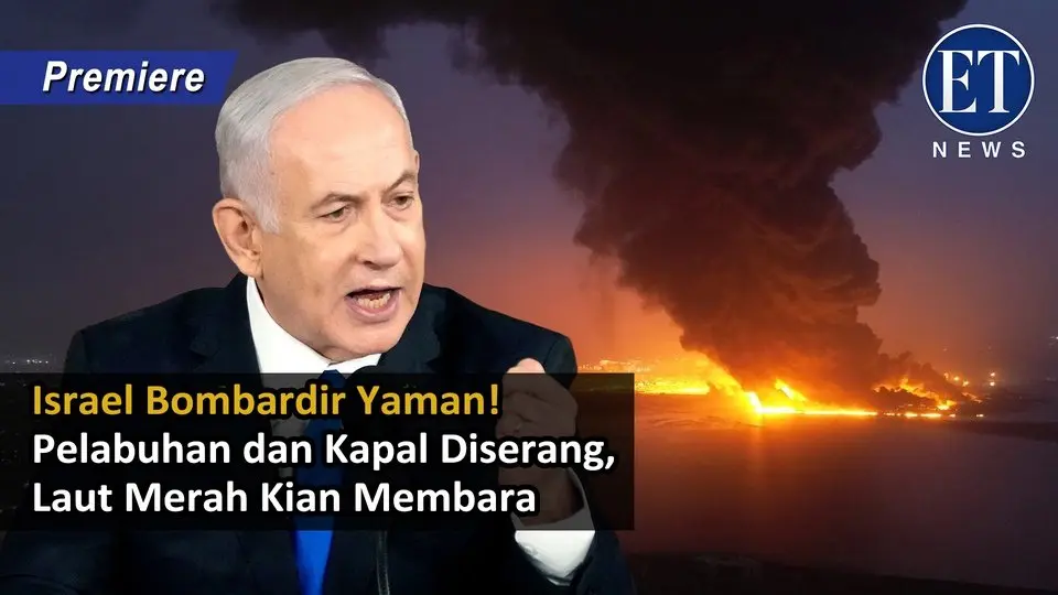 "Israel Bombardir Yaman! Pelabuhan dan Kapal Diserang, Laut Merah Kian Membara"