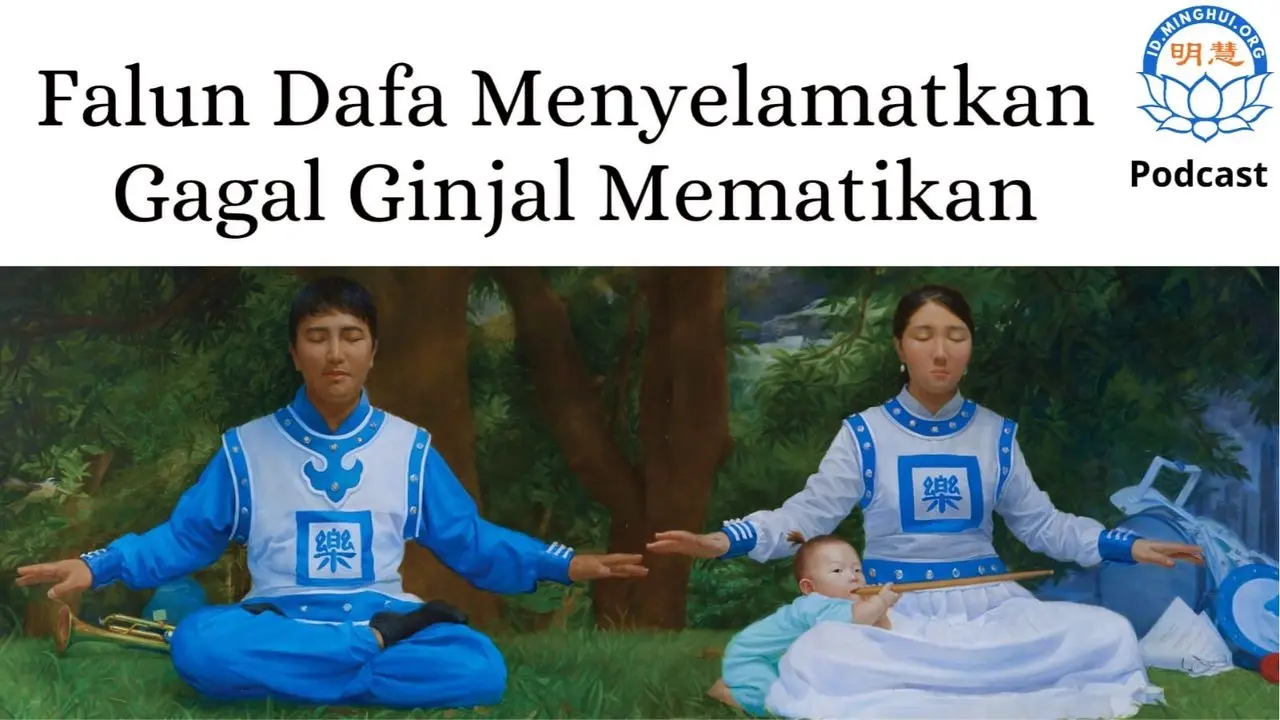 Dafa Menyelamatkan Gagal Ginjal Mematikan