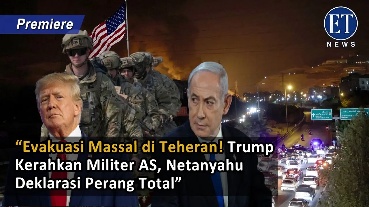 “Evakuasi Massal di Teheran! Trump Kerahkan Militer AS, Netanyahu Deklarasi Perang Total”