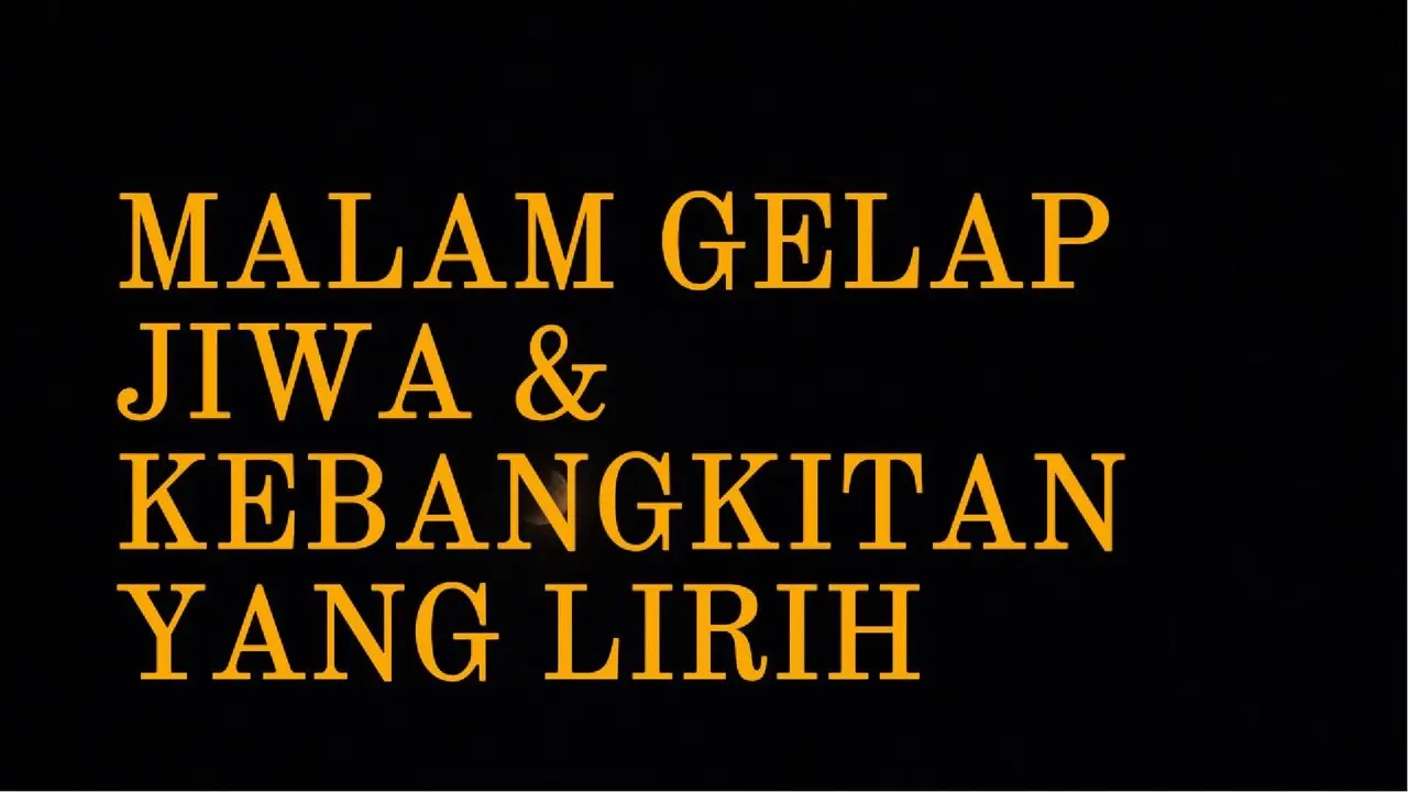 suara kebahagiaan Malam gelap jiwa dan kebangkitan yang lirih