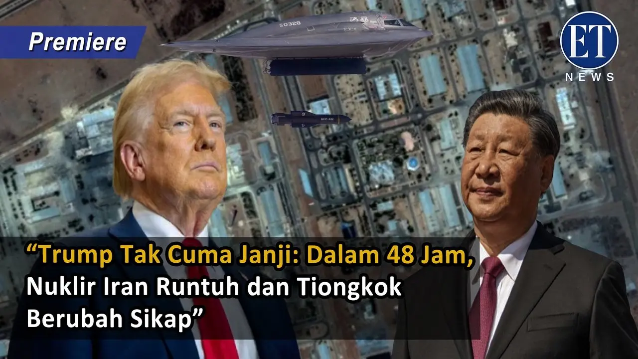 “Trump Tak Cuma Janji: Dalam 48 Jam, Nuklir Iran Runtuh dan Tiongkok Berubah Sikap”