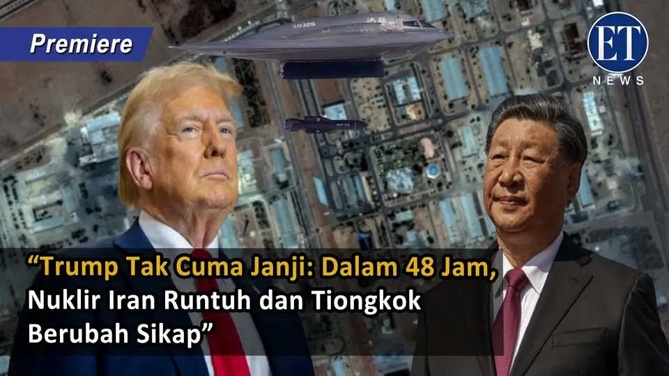 “Trump Tak Cuma Janji: Dalam 48 Jam, Nuklir Iran Runtuh dan Tiongkok Berubah Sikap”