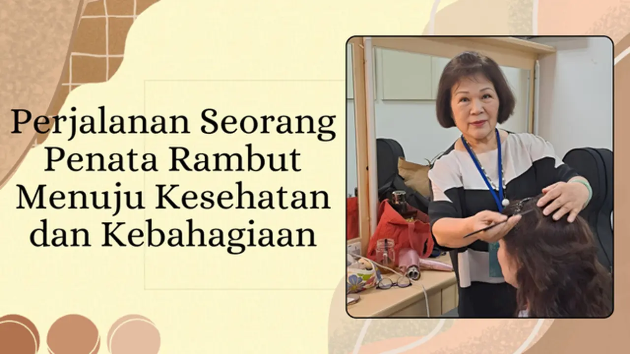 Perjalanan Seorang Penata Rambut Menuju Kesehatan dan Kebahagiaan
