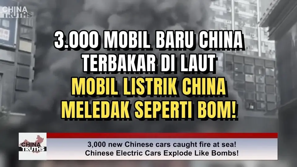 3.000 MOBIL BARU CHINA TERBAKAR DI LAUT! MOBIL LISTRIK CHINA MELEDAK SEPERTI BOM!