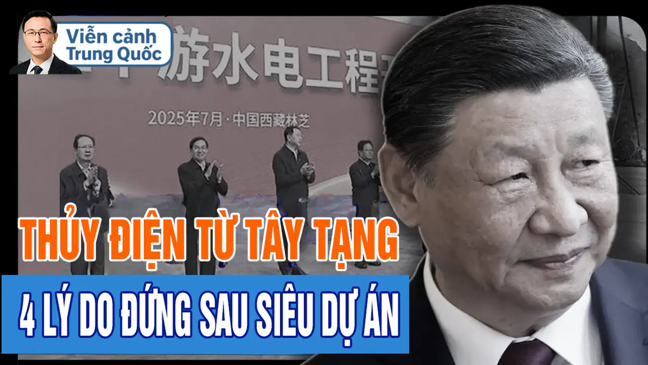 Tây Tạng Khởi Công Dự Án Thủy Điện Lớn Nhất Lịch Sử: 4 Lý Do Phía Sau