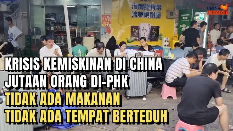 KRISIS KEMISKINAN DI CHINA: JUTAAN ORANG DI-PHK, TIDAK ADA MAKANAN, DAN TIDAK ADA TEMPAT BERTEDUH