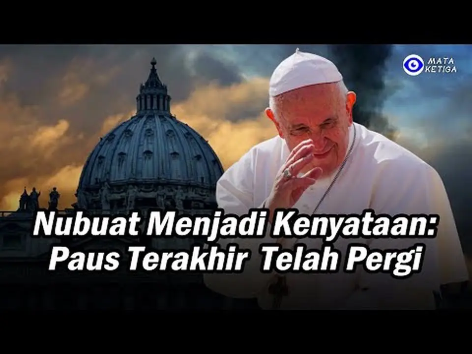 Saat Nubuat Menjadi Kenyataan: Paus Terakhir Telah Pergi