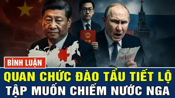 Quan Chức Trung Quốc Đào Tẩu Sang Nga: Tiết Lộ Kế Hoạch Tập Phản Bội Putin