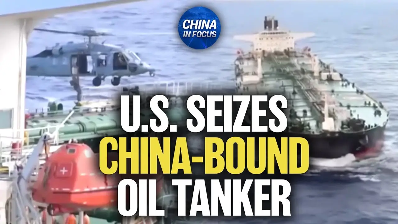 U.S. Forces Board Venezuelan Oil Tanker Bound For China | China in Focus
