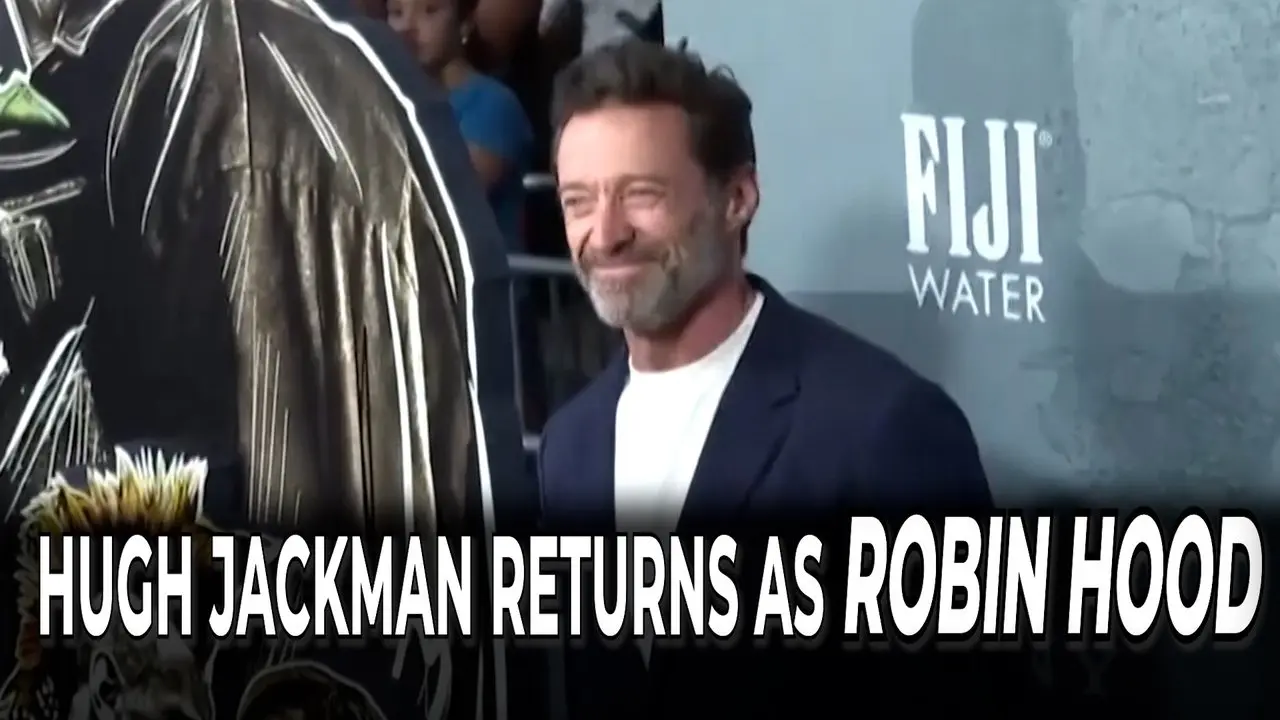 Hugh Jackman Returns as Robin Hood in New Film