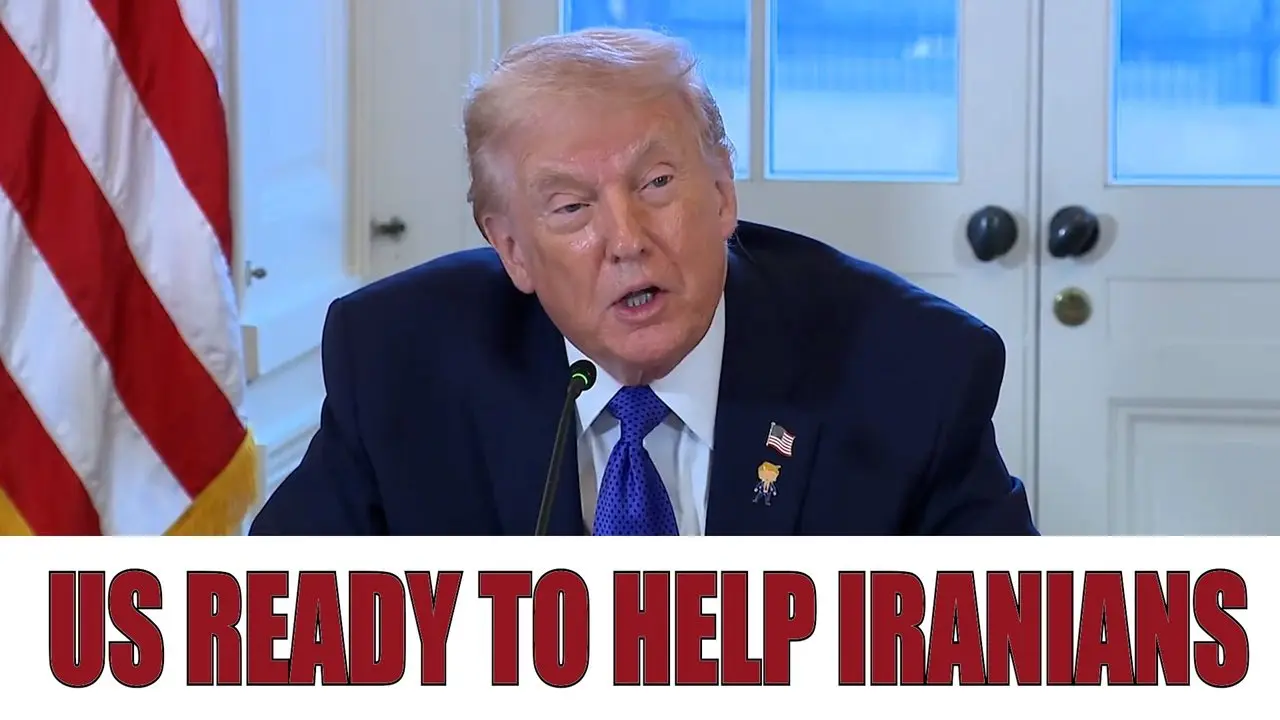 Trump Says US Is Ready to Help Iranians