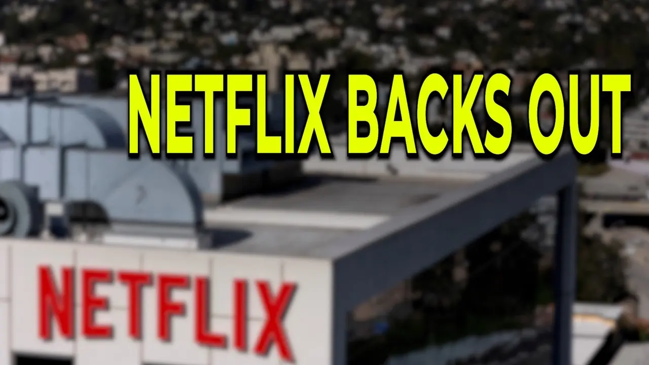 Netflix Backs Out of Bid for Warner Bros., Paramount Set to Win