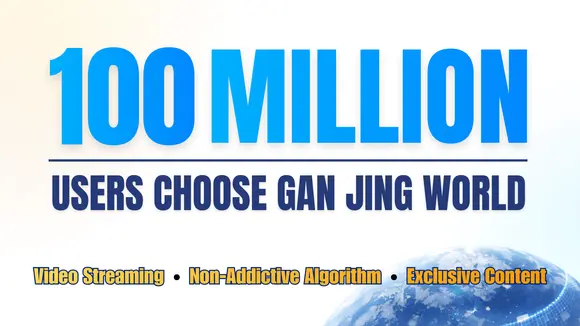 Gan Jing World Reaches 100 Million Unique Visitors Milestone