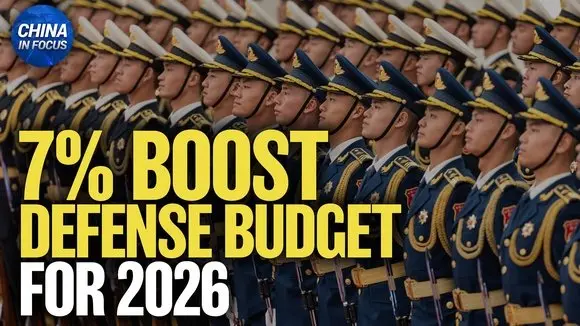 China Plans to Raise 2026 Defense Spending by 7% | China in Focus