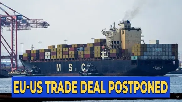 EU Postpones Voting on US Trade Deal, Waiting for Clarification