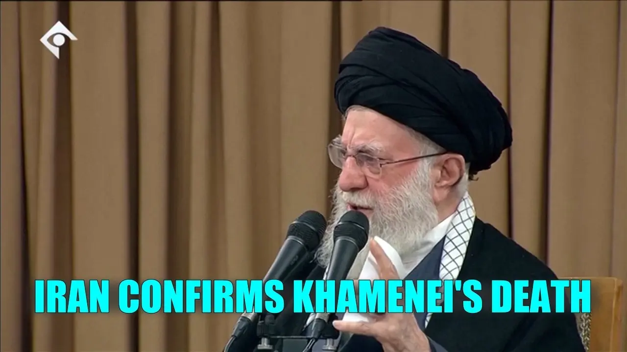Iran Confirms Khamenei's Death as US-Israel Strikes Continue